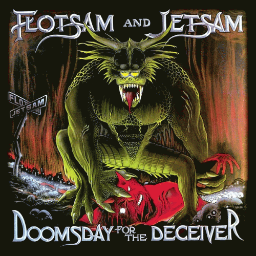 Flotsam And Jetsam : Doomsday for the Deceiver